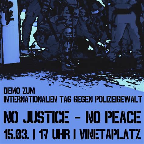 Internationaler Tag Gegen Polizeigewalt No Justice No Peace F R Ein