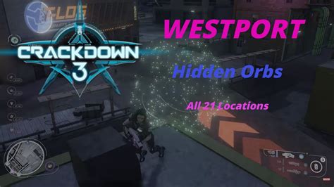 Crackdown 3 4k 21 Hidden Orb Locations On Westport District Xbox