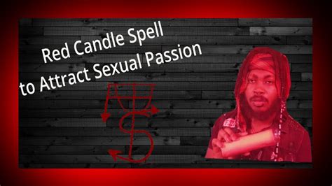 Witchcraft Spells Red Candle Spell To Attract Sexual Passion For