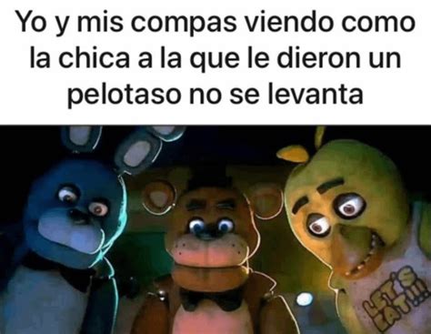 Subiendo Memes De Fnaf Hasta Que Salga La Película Día 124 Rmaau