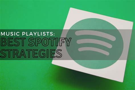 Music Playlists Best Spotify Strategies In 2024