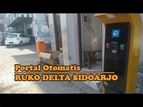 PORTAL OTOMATIS PALANG OTOMATIS DELTA HOTEL SIDOARJO YouTube