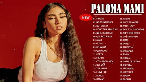 Paloma Mami Greatest Hits Full Album 2022 Paloma Mami Best Songs Playlist 2022 Youtube