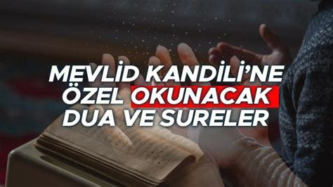 MEVLİD KANDİLİ BU GECE OKUNACAK DUALAR VE SURELER Mevlid Kandilinde