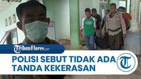 Seorang Gadis Ditemukan Tak Bernyawa Di Nangahale Polisi Sebut Tidak Ada Tanda Kekerasan Youtube