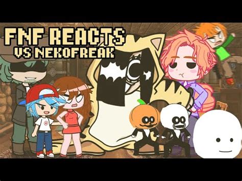 Friday Night Funkin Reacts To Vs Nekofreak Mod Xkochanx Fnf Mods