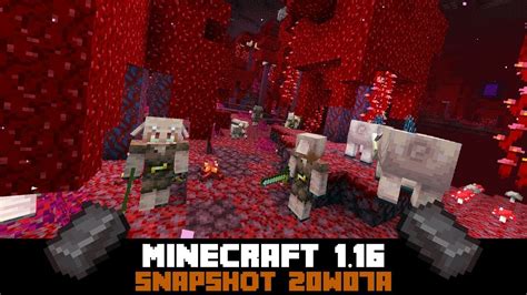 MINECRAFT 1 16 NETHER UPDATE SNAPSHOT 20W07A YouTube