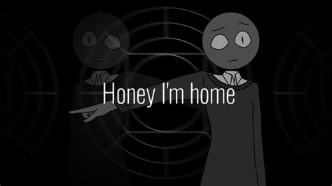 Honey Im Home Animation And Edit Test Youtube