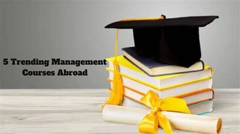 5 Trending Management Courses Abroad Campus World