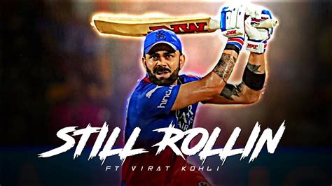 Still Rollin X Virat Kohli Cricket Beat Sync Whatsapp Status Collab