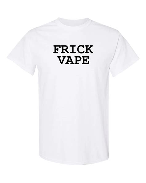 Frick Vape White Tee Official Merch By Baylen Levine