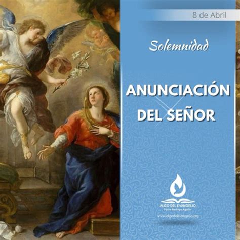 Lucas 1 26 38 Solemnidad De La Anunciación Del Señor Algo Del Evangelio Padre Rodrigo