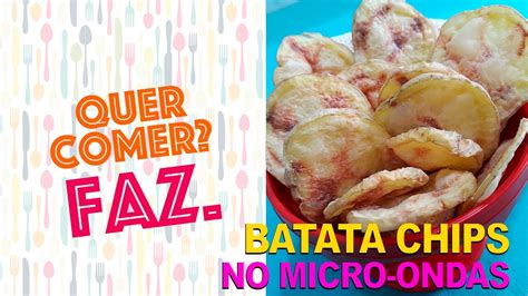 Como Fazer Batata Chips No Micro Ondas Sem Leo E Crocante Em