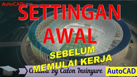 Cara Setting Awal Lembar Kerja Autocad Youtube