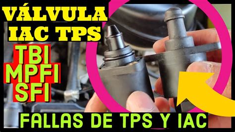 Fallas De V Lvula Iac Y Tps Chevy Mpfi Tbi Sfi C C C Chevy Corsa