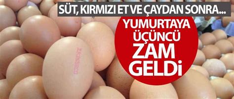 Yumurtaya da zam Süt kırmızı et ve çaydan sonra Trabzon