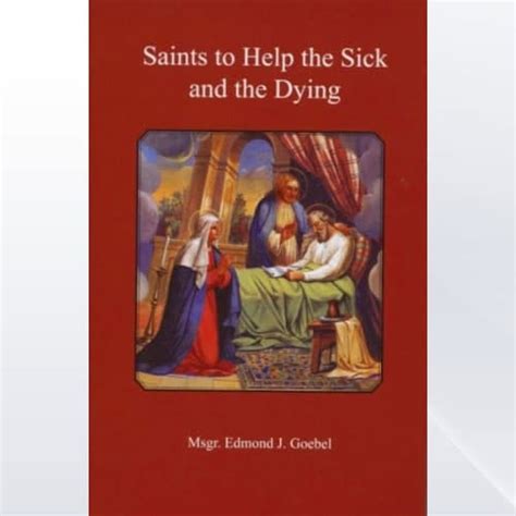 Saints To Help The Sick And The Dying Prayers And Reflections