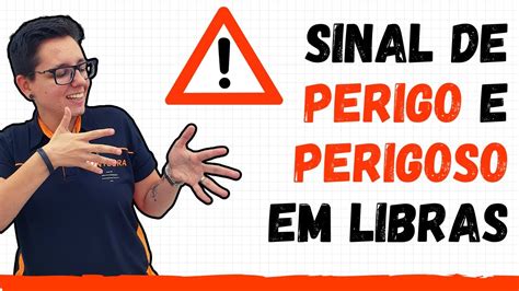 Sinal De PERIGO PERIGOSO Em Libras YouTube