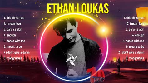 Pinakamahusay Na Kanta Ng Ethan Loukas Buong Album Nangungunang