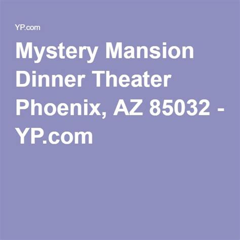 Mystery Mansion Dinner Theater in Phoenix , AZ | Dinner theatre ...