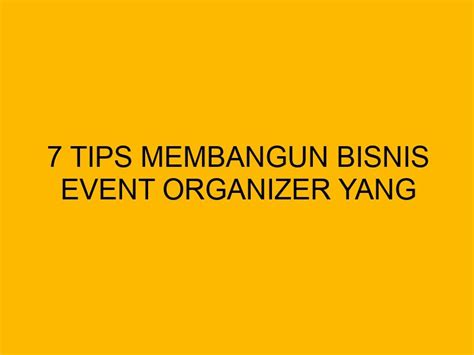 Tips Membangun Bisnis Event Organizer Yang Berhasil