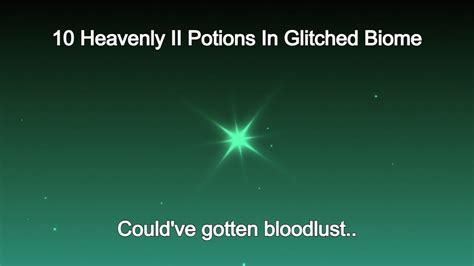 Using Heavenly Ii Potions In Glitched Biome Sol S Rng Youtube