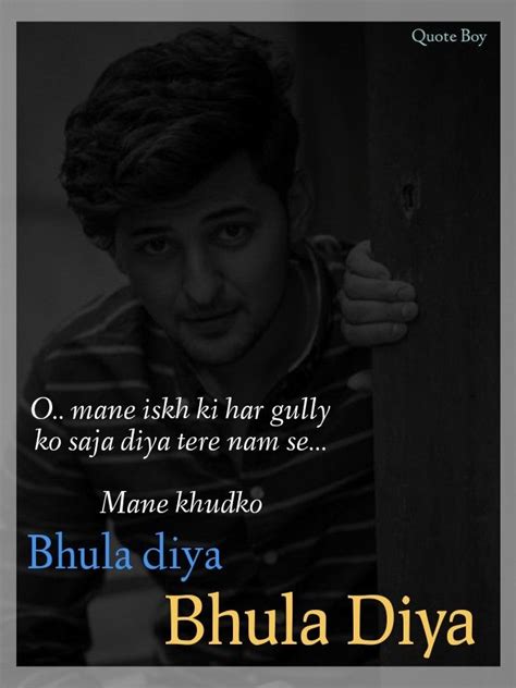 Darshan Raval Quotes Bhula Diya Abirmohammed Quoteboy Love Songs