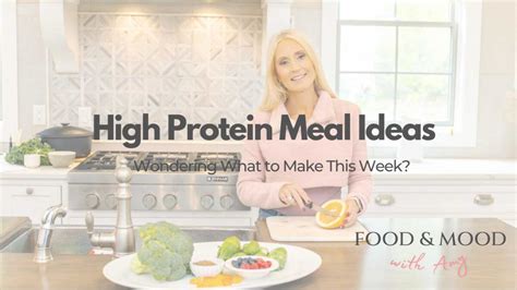 High Protein Meal Ideas - Food & Mood with Amy