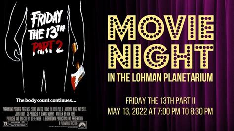 Movie Night In The Lohman Planetarium Friday The 13th Part Ii Moas