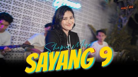 Shepin Misa Sayang 9 Official Music Video Youtube