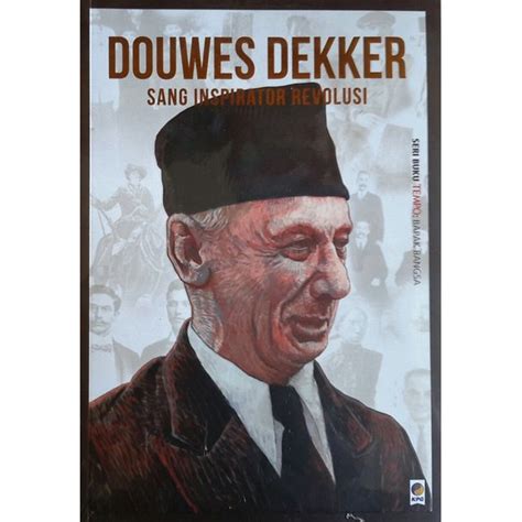 Jual Buku Seri Buku Tempo Douwes Dekker Sang Inspirator Revolusi