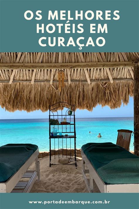 Onde Ficar Em Curaçao Dicas De Hotéis As Melhores Regiões Os Hoteis All Inclusive De Curaçao