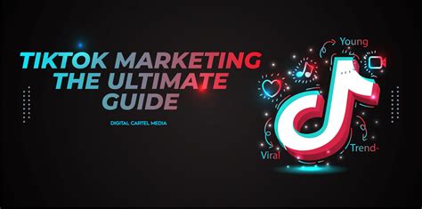 Tiktok Marketing Guide Digital Cartel Media