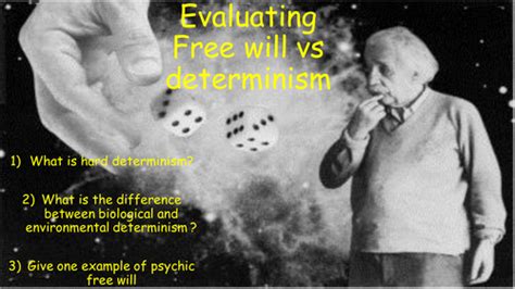 Issues and debates: Evaluation of Free will vs determinism (Psychology ...