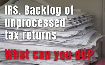 Irs Still Has A Backlog Of Million Unprocessed Tax Returns What