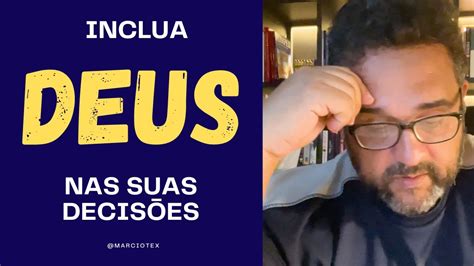 Inclua Deus nas suas decisōes Parábola dos dois fundamentos Marcio