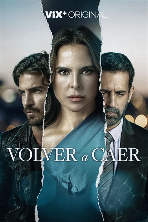 Volver A Caer Elenco Personajes Y Fecha De Estreno De La Nueva Serie