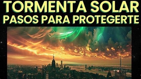 C Mo Prepararse Para La Tormenta Solar Youtube