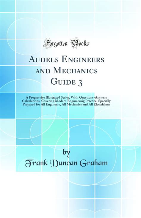 Audels Engineers And Mechanics Guide 3 A Progressive Illustrated