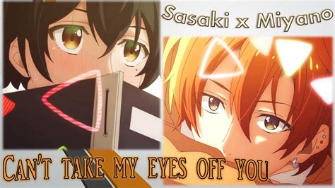 Sasaki x Miyano Can t take my eyes off you 𝓢𝓪𝓼𝓪𝓴𝓲 𝓽𝓸 𝓜𝓲𝔂𝓪𝓷𝓸𝐀𝐌𝐕