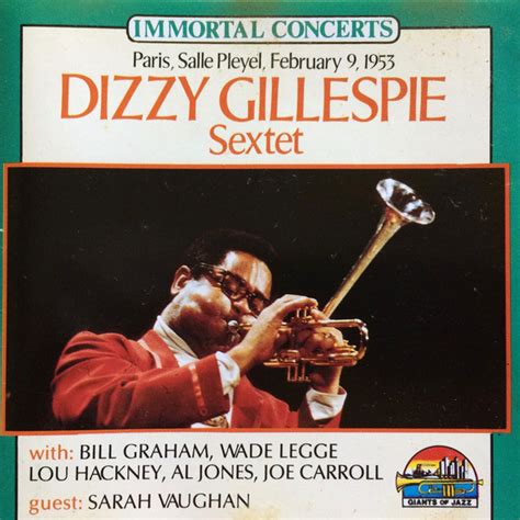 Dizzy Gillespie Sextet Paris Salle Pleyel February 9 1953 1991