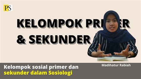 Kelompok Sosial Primer Dan Sekunder Dalam Sosiologi YouTube