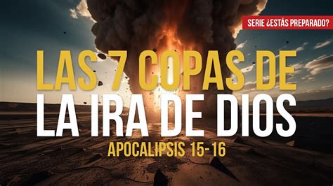 Apocalipsis Copas De La Ira De Dios Serie Est S Preparado