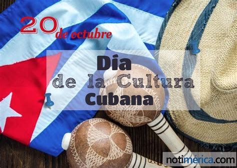 Por Qu Se Celebra El D A De La Cultura Cubana El De Octubre