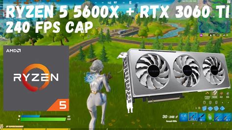 Fortnite 240 Fps Cap On RTX 3060 Ti Ryzen 5 5600X YouTube