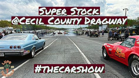 Nhra 2023 Cecil County Dragway Super Stock Drag Racing Classic Muscle