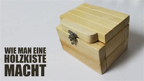 Wie Baut Man Eine Holzkiste Holzwerken Ideen Youtube