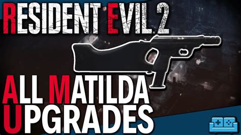 Resident Evil Remake All Matilda Upgrades Guide Youtube