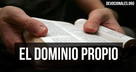 El Dominio Propio Y La Biblia Devocionales Cristianos