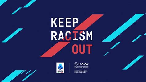 Keep Racism Out Together Everywhere A Campaign By Serie A UNAR